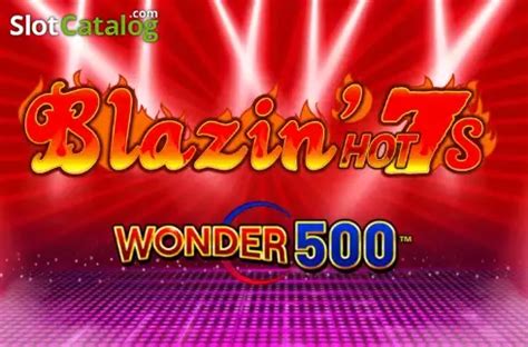 Blazin Hot 7 S Wonder 500 Slot - Play Online